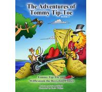 The Adventures of Tommy Tip-Toe: Tommy Tip-Toe and Wifflesnook The Recycling Critter