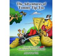 The Adventures of Tommy Tip-Toe: Tommy Tip-Toe and Wifflesnook The Recycling Critter