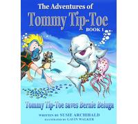 The Adventures of Tommy Tip-Toe: Tommy Tip-Toe saves Bernie Beluga