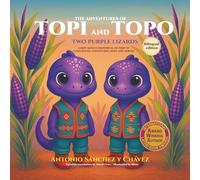 The Adventures of Topi and Topo: Two Purple Lizards of Abó and Tomé A NEW MEXICAN TALE