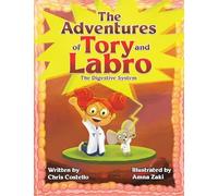 The Adventures of Tory and Labro: The Digestive System