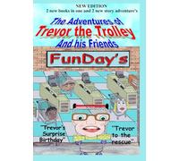 The adventures of Trevor the trolley and his friends: ''Trevor's surprise birthday'' ''Trevor to the rescue'' 2 books in 1 new edition