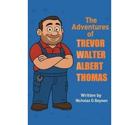 The Adventures of Trevor Walter Albert Thomas
