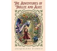 The Adventures of Trollee and Alice