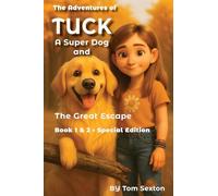 The Adventures of Tuck a Super Dog & The Great Escape Book 1 & 2 Special Edition