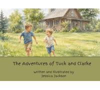 The Adventures of Tuck and Clarke
