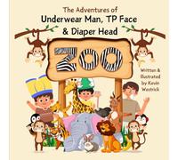 The Adventures of Underwear Man, TP Face, and Diaper Head: The Zoo