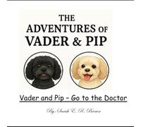 The Adventures of Vader & Pip: Vader and Pip - Go to the Doctor