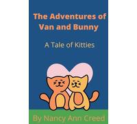 The Adventures of Van and Bunny: A Tale of Two Kittes: 5 (The Creeds)
