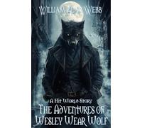 The Adventures of Wesley Wear Wolf: A Hit World Story