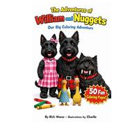 The Adventures of William and Nuggets: Our Big Coloring Adventure