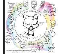 The Adventures of Winston the Cat at the Grocery Store Coloring Book: A Story-Based Coloring Book That Turns Kids into Illustrators and Storytellers