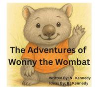 The Adventures of Wonny the Wombat: 3 in 1 'Wonny Meets Ted' - 'Wonny's Christmas' - 'Wonny Bakes a Cake'