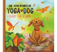 The Adventures of Yoga Dog: Ready For School