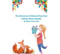 The Adventures of Zelda and Foxy: A Story about Autism: 4 (The Creeds)