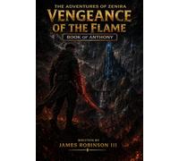 The Adventures of Zenira: Vengeance of The Flame - Book of Anthony
