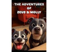 THE ADVENTURES of ZEUS and MOLLY