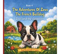 The Adventures of Zeus The French Bulldog: Zeus and the sleepover