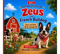 The Adventures Of Zeus The French Bulldog: Zeus can't find his red ball