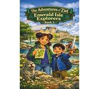 The Adventures of Ziel: Emerald Isle Explorers: 2 ("THE ADVENTURES OF ZIEL " Series of 24 Books)