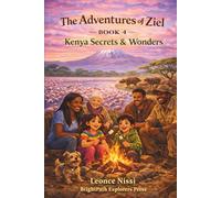 The Adventures of Ziel: Kenya Secrets & Wonders ("THE ADVENTURES OF ZIEL " Series of 24 Books)