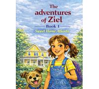 The Adventures of Ziel: Sweet Home Atlanta- Book1