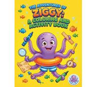The Adventures of Ziggy: A Coloring and Activity Book: Fun Ocean, Space, and Farm Puzzles for Kids Ages 4-8 | Spot the Difference, Word Search, Shadow Matching & More!