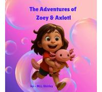 The Adventures of Zoey and Axlotl (Kids Corner)