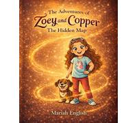 The Adventures of Zoey and Copper: The Hidden Map