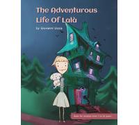 The Adventurous Life of Lalà: How a Special Girl Fought Witches and Ogres to Save Her Family