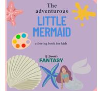 The adventurous little mermaid coloring book for kids: Educacional coloring pages for children 3-12 years