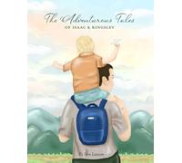 The Adventurous Tales of Isaac and Kingsley
