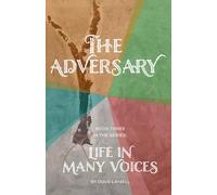 The Adversary: Life in Many Voices: 3