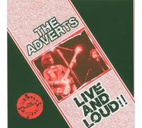 The Adverts - Live & Loud