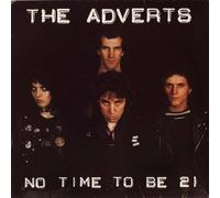 THE ADVERTS - No Time To Be 21