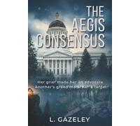 The Aegis Consensus: A Political Thriller