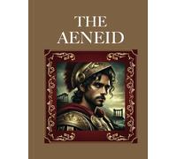 The Aeneid: By Virgil