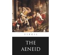 The Aeneid by Virgil (A Skylark Classics Presentation): Translated by John Dryden
