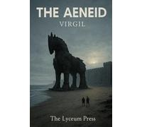 The Aeneid: From Troy's Ashes to Rome's Glory