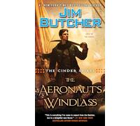 The Aeronaut's Windlass: 1 (The Cinder Spires)