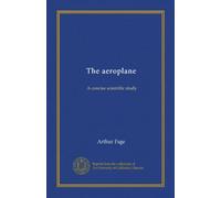 The aeroplane: A concise scientific study