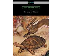 The Aesop for Children (Aesop's Fables for Children)