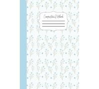 The Aesthetic Composition Notebook: Creative Writing, Doodling, Journaling & Idea Organization - Perfect Gift for Students, Creatives, and Dreamers