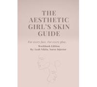 The Aesthetic Girl’s Skin Guide: For every face. For every glow.