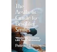 The Aesthetic Guide to Brighter Smiles: “Mastering Cosmetic LED Teeth Whitening”