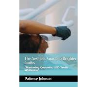 The Aesthetic Guide to Brighter Smiles: “Mastering Cosmetic LED Teeth Whitening”
