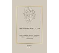 The Aesthetic Home Planner: Create your most elegant, organized and intentional home.