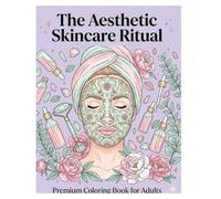 The Aesthetic Skincare Ritual: A Premium Beauty Coloring Book for Adults. High-Quality Line Art for Relaxation and Self-Care.