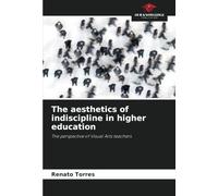 The aesthetics of indiscipline in higher education: The perspective of Visual Arts teachers