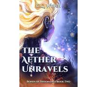 The Aether Unravels: 2 (Bonds of Dissonance)